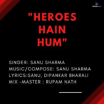 HEROES HAIN HUM, Listen the song HEROES HAIN HUM, Play the song HEROES HAIN HUM, Download the song HEROES HAIN HUM