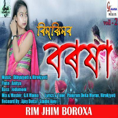 RIM JHIM BOROXA VOL-2, Listen the songs of  RIM JHIM BOROXA VOL-2, Play the songs of RIM JHIM BOROXA VOL-2, Download the songs of RIM JHIM BOROXA VOL-2