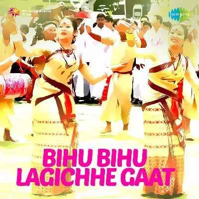 Bihu Geet, Listen the songs of  Bihu Geet, Play the songs of Bihu Geet, Download the songs of Bihu Geet