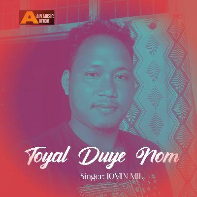 Toyal Duye Nom, Listen the song Toyal Duye Nom, Play the song Toyal Duye Nom, Download the song Toyal Duye Nom