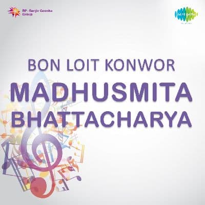 Bon Loit Konwor Madhusmita Bhattacharya, Listen the songs of  Bon Loit Konwor Madhusmita Bhattacharya, Play the songs of Bon Loit Konwor Madhusmita Bhattacharya, Download the songs of Bon Loit Konwor Madhusmita Bhattacharya