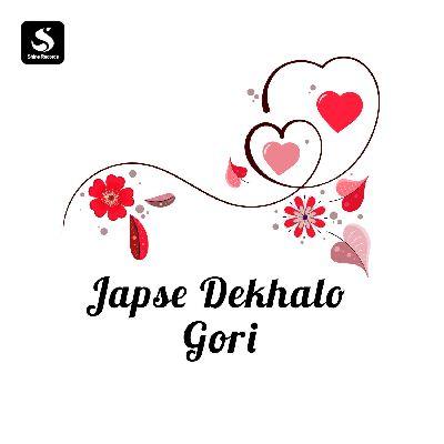 Japse Dekhalo Gori, Listen the song Japse Dekhalo Gori, Play the song Japse Dekhalo Gori, Download the song Japse Dekhalo Gori