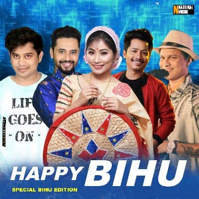 Happy Bihu, Listen the songs of  Happy Bihu, Play the songs of Happy Bihu, Download the songs of Happy Bihu