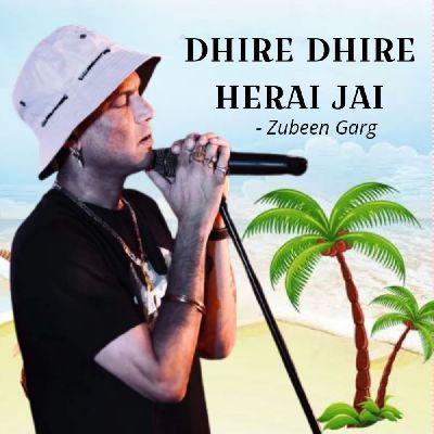 Dhire Dhire Herai Jai, Listen the song Dhire Dhire Herai Jai, Play the song Dhire Dhire Herai Jai, Download the song Dhire Dhire Herai Jai