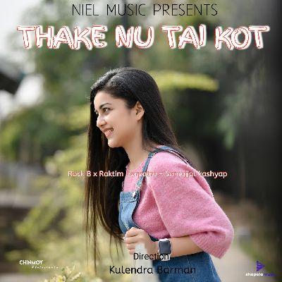 Thake Nu Tai Kot, Listen the song Thake Nu Tai Kot, Play the song Thake Nu Tai Kot, Download the song Thake Nu Tai Kot