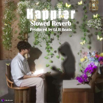 Happier (Slowed Reverb), Listen the song Happier (Slowed Reverb), Play the song Happier (Slowed Reverb), Download the song Happier (Slowed Reverb)