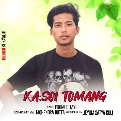 Kasoi Tomang, Listen the songs of  Kasoi Tomang, Play the songs of Kasoi Tomang, Download the songs of Kasoi Tomang