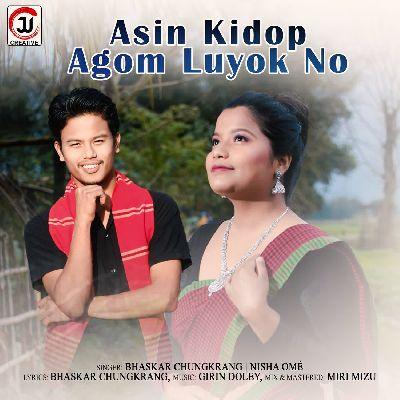 Asin Kidop Agom Luyok No, Listen the song Asin Kidop Agom Luyok No, Play the song Asin Kidop Agom Luyok No, Download the song Asin Kidop Agom Luyok No