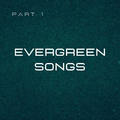 Evergreen Songs pt.1, Listen the songs of  Evergreen Songs pt.1, Play the songs of Evergreen Songs pt.1, Download the songs of Evergreen Songs pt.1