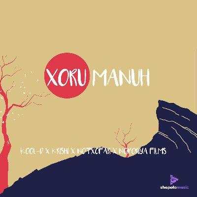 Xoru Manuh, Listen the song Xoru Manuh, Play the song Xoru Manuh, Download the song Xoru Manuh