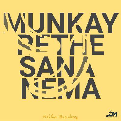 Munkay Rethe Sana Nema, Listen the songs of  Munkay Rethe Sana Nema, Play the songs of Munkay Rethe Sana Nema, Download the songs of Munkay Rethe Sana Nema