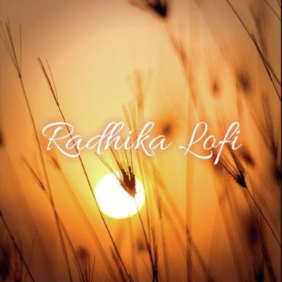 Radhika Lofi, Listen the song Radhika Lofi, Play the song Radhika Lofi, Download the song Radhika Lofi