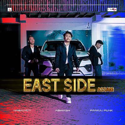 EAST SIDE (Assam), Listen the song EAST SIDE (Assam), Play the song EAST SIDE (Assam), Download the song EAST SIDE (Assam)