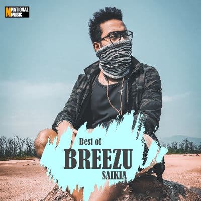 Best of Breezu Saikia, Listen the songs of  Best of Breezu Saikia, Play the songs of Best of Breezu Saikia, Download the songs of Best of Breezu Saikia