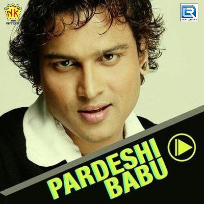 Pardeshi Babu, Listen the songs of  Pardeshi Babu, Play the songs of Pardeshi Babu, Download the songs of Pardeshi Babu