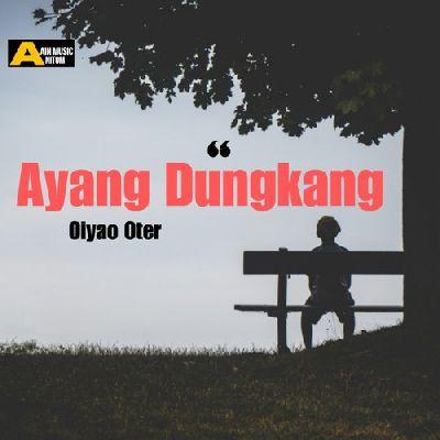 Ayang Dungkang - Single, Listen the song Ayang Dungkang - Single, Play the song Ayang Dungkang - Single, Download the song Ayang Dungkang - Single