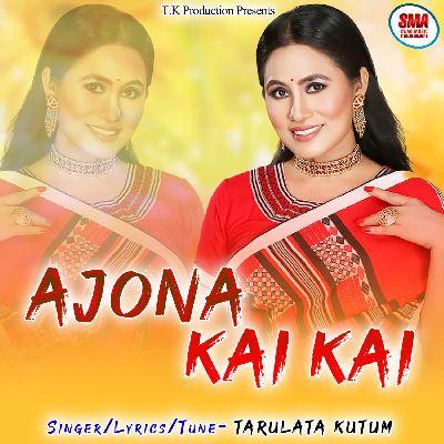 Ajona Kai Kai, Listen the song Ajona Kai Kai, Play the song Ajona Kai Kai, Download the song Ajona Kai Kai