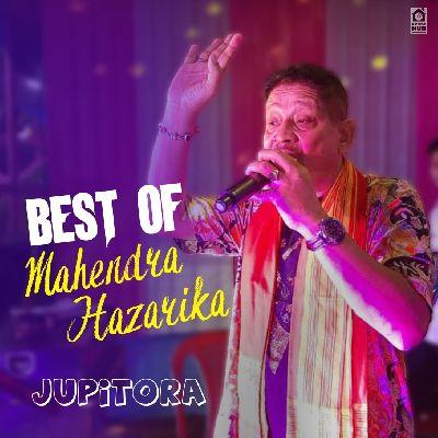 O Jupi Jupi Tora (Best Of Mahendra Hazarika), Listen the song O Jupi Jupi Tora (Best Of Mahendra Hazarika), Play the song O Jupi Jupi Tora (Best Of Mahendra Hazarika), Download the song O Jupi Jupi Tora (Best Of Mahendra Hazarika)