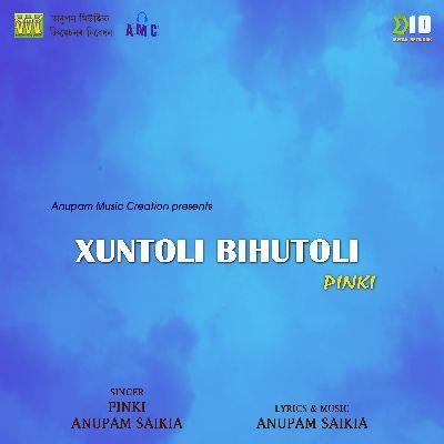 Xuntoli Bihutoli Pinki, Listen the songs of  Xuntoli Bihutoli Pinki, Play the songs of Xuntoli Bihutoli Pinki, Download the songs of Xuntoli Bihutoli Pinki