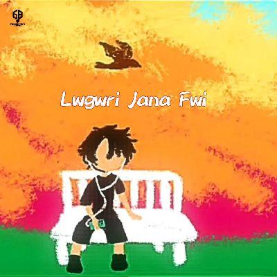 Lwgwri Jana Fwi, Listen the songs of  Lwgwri Jana Fwi, Play the songs of Lwgwri Jana Fwi, Download the songs of Lwgwri Jana Fwi