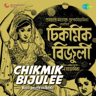 Chikmik Bijuli, Listen the songs of  Chikmik Bijuli, Play the songs of Chikmik Bijuli, Download the songs of Chikmik Bijuli