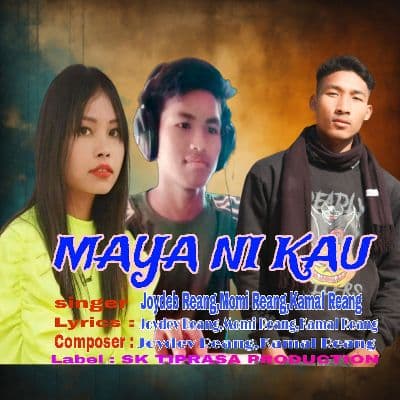 Maya Ni Kau, Listen the songs of  Maya Ni Kau, Play the songs of Maya Ni Kau, Download the songs of Maya Ni Kau