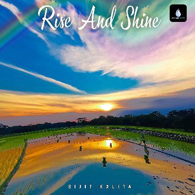 Rise and Shine, Listen the song Rise and Shine, Play the song Rise and Shine, Download the song Rise and Shine