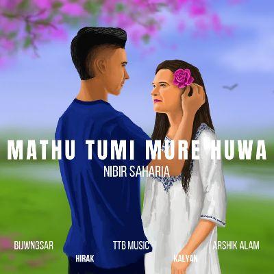 Mathu Tumi Mure Huwa, Listen the song Mathu Tumi Mure Huwa, Play the song Mathu Tumi Mure Huwa, Download the song Mathu Tumi Mure Huwa