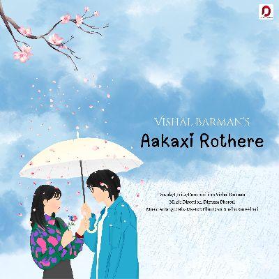 Aakaxi Rothere, Listen the songs of  Aakaxi Rothere, Play the songs of Aakaxi Rothere, Download the songs of Aakaxi Rothere