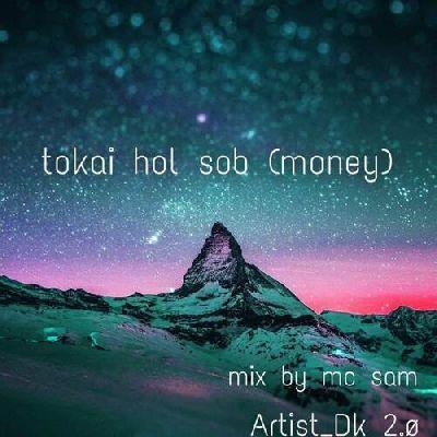 Tokai Hol Sob (Money), Listen the song Tokai Hol Sob (Money), Play the song Tokai Hol Sob (Money), Download the song Tokai Hol Sob (Money)