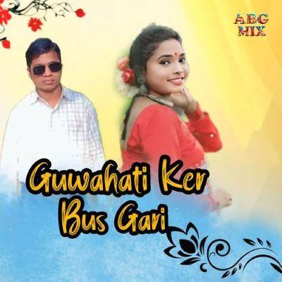 Guwahati Ker Bus Gari, Listen the songs of  Guwahati Ker Bus Gari, Play the songs of Guwahati Ker Bus Gari, Download the songs of Guwahati Ker Bus Gari