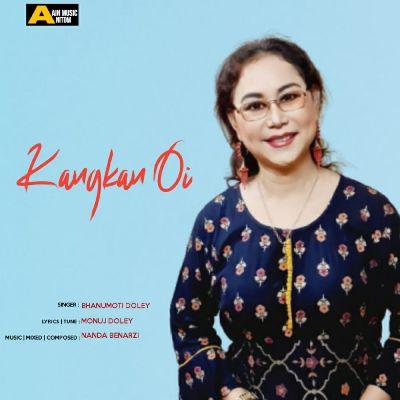 Kangkan Oi, Listen the song Kangkan Oi, Play the song Kangkan Oi, Download the song Kangkan Oi