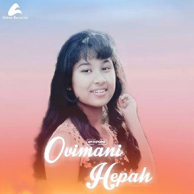 Ovimani Hepah, Listen the song Ovimani Hepah, Play the song Ovimani Hepah, Download the song Ovimani Hepah