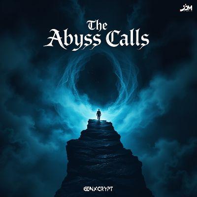 The Abyss Calls, Listen the song The Abyss Calls, Play the song The Abyss Calls, Download the song The Abyss Calls