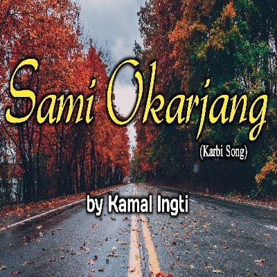 Sami Okarjang(Karbi Song), Listen the songs of  Sami Okarjang(Karbi Song), Play the songs of Sami Okarjang(Karbi Song), Download the songs of Sami Okarjang(Karbi Song)