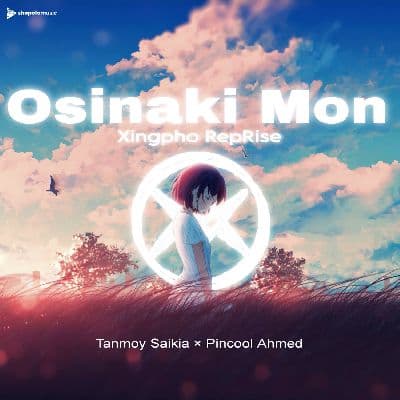 Osinaki Mon (Xingpho RepRise), Listen the songs of  Osinaki Mon (Xingpho RepRise), Play the songs of Osinaki Mon (Xingpho RepRise), Download the songs of Osinaki Mon (Xingpho RepRise)