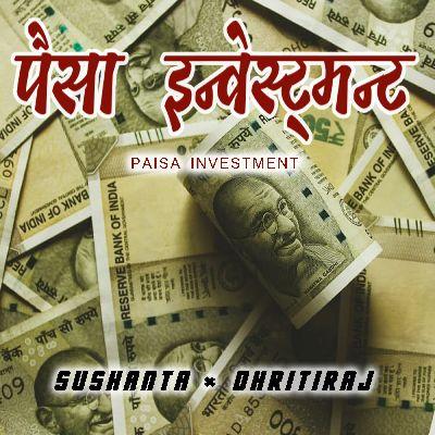 Paisa Investment, Listen the song Paisa Investment, Play the song Paisa Investment, Download the song Paisa Investment