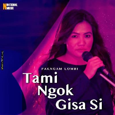 Tami Ngok Gisa Si, Listen the song Tami Ngok Gisa Si, Play the song Tami Ngok Gisa Si, Download the song Tami Ngok Gisa Si