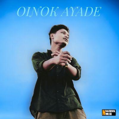 OINOK AYADE, Listen the song OINOK AYADE, Play the song OINOK AYADE, Download the song OINOK AYADE