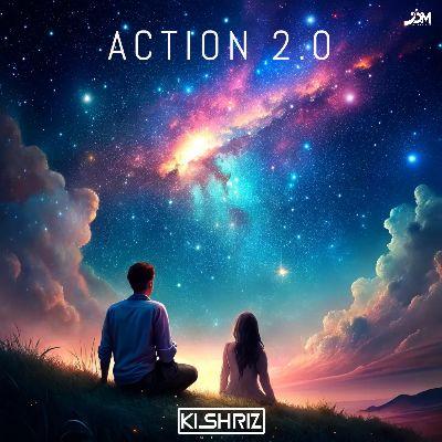 Action 2.0, Listen the song Action 2.0, Play the song Action 2.0, Download the song Action 2.0