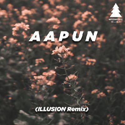 Aapun (Illusion Remix), Listen the song Aapun (Illusion Remix), Play the song Aapun (Illusion Remix), Download the song Aapun (Illusion Remix)