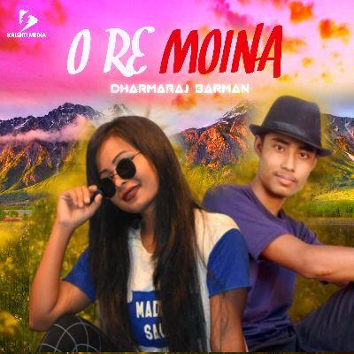 O Re Moina, Listen the song O Re Moina, Play the song O Re Moina, Download the song O Re Moina