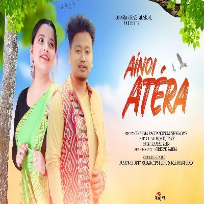 Ainoi Atera, Listen the songs of  Ainoi Atera, Play the songs of Ainoi Atera, Download the songs of Ainoi Atera