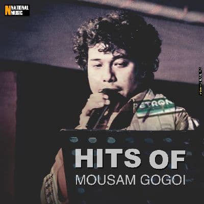 Hits of Mousam Gogoi, Listen the songs of  Hits of Mousam Gogoi, Play the songs of Hits of Mousam Gogoi, Download the songs of Hits of Mousam Gogoi