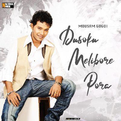 Dusoku Melibore Pora, Listen the song Dusoku Melibore Pora, Play the song Dusoku Melibore Pora, Download the song Dusoku Melibore Pora