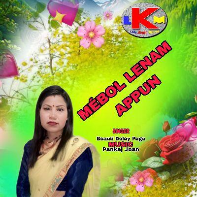 Mebol Lenam Appun, Listen the songs of  Mebol Lenam Appun, Play the songs of Mebol Lenam Appun, Download the songs of Mebol Lenam Appun