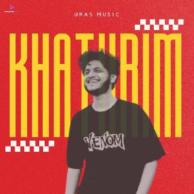 Khaturim, Listen the song Khaturim, Play the song Khaturim, Download the song Khaturim