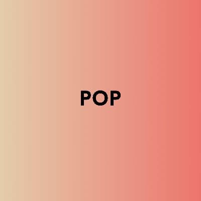 Pop, Listen the songs of  Pop, Play the songs of Pop, Download the songs of Pop