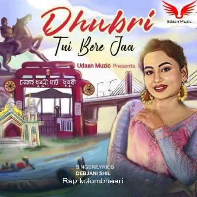 Dhubri Tui Bere Jaa, Listen the song Dhubri Tui Bere Jaa, Play the song Dhubri Tui Bere Jaa, Download the song Dhubri Tui Bere Jaa