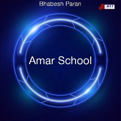 Amar School, Listen the song Amar School, Play the song Amar School, Download the song Amar School